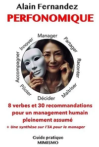 Perfonomique Saison III: 8 verbes et 30 recommandations pour un management humain pleinement assumé + une synthèse sur l’IA pour le manager