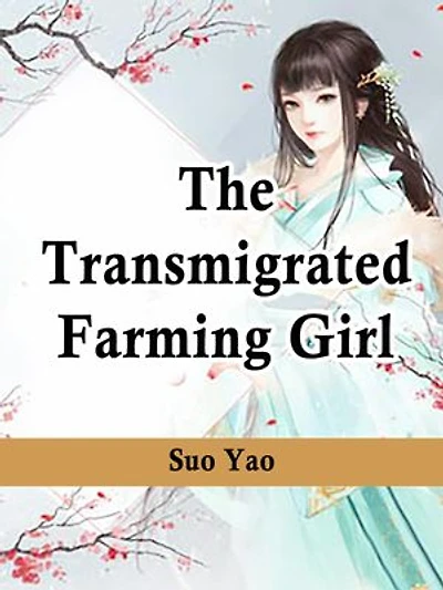 The Transmigrated Farming Girl: Volume 3
