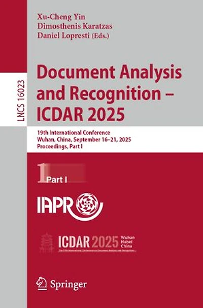 Document Analysis and Recognition - ICDAR 2025: 19th International Conference, Wuhan, China, September 16-21, 2025, Proceedings