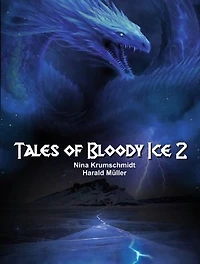Tales of Bloody Ice: Band 2