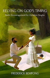 Relying on God’s Timing: Poetic Encouragement for Christian Singles