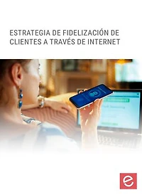 Estrategias de fidelización de clientes a través de internet