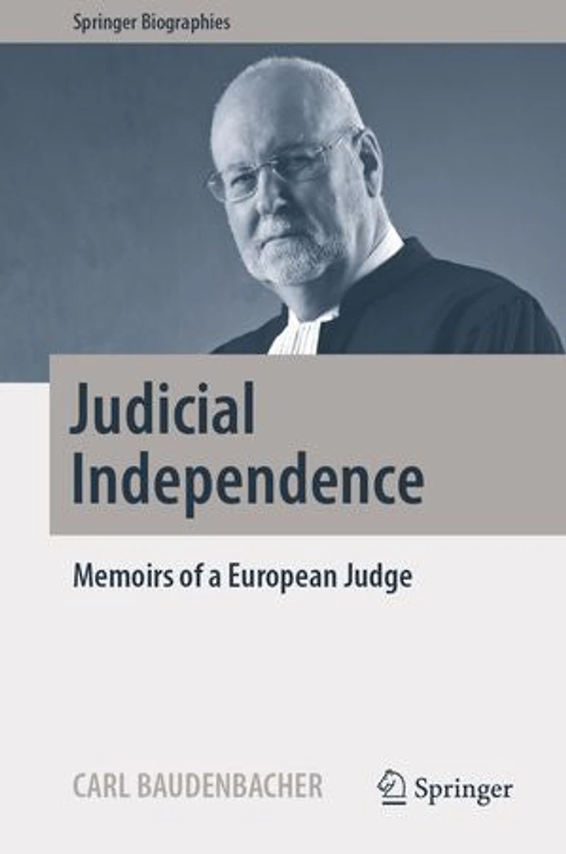 Judicial Independence: Memoirs Of A European Judge