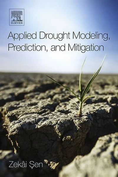 Applied Drought Modeling, Prediction, And Mitigation