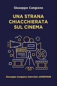 UNA STRANA CHIACCHIERATA SUL CINEMA