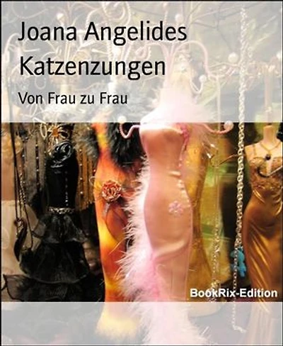 Katzenzungen: Von Frau zu Frau