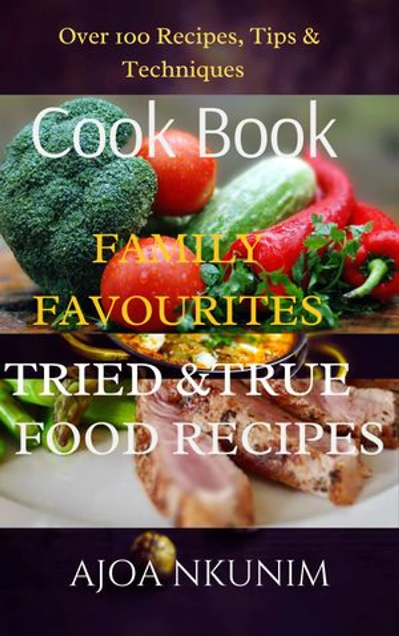 FAMILY FAVOUTITES: TRIED AND TRU RECIPE FOOD RECIPE: Recipe Book