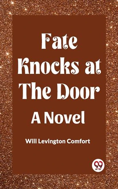 Fate Knocks at the Door A Novel