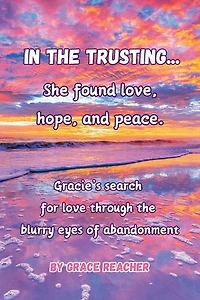 the Trusting...: She found love, hope and peace.