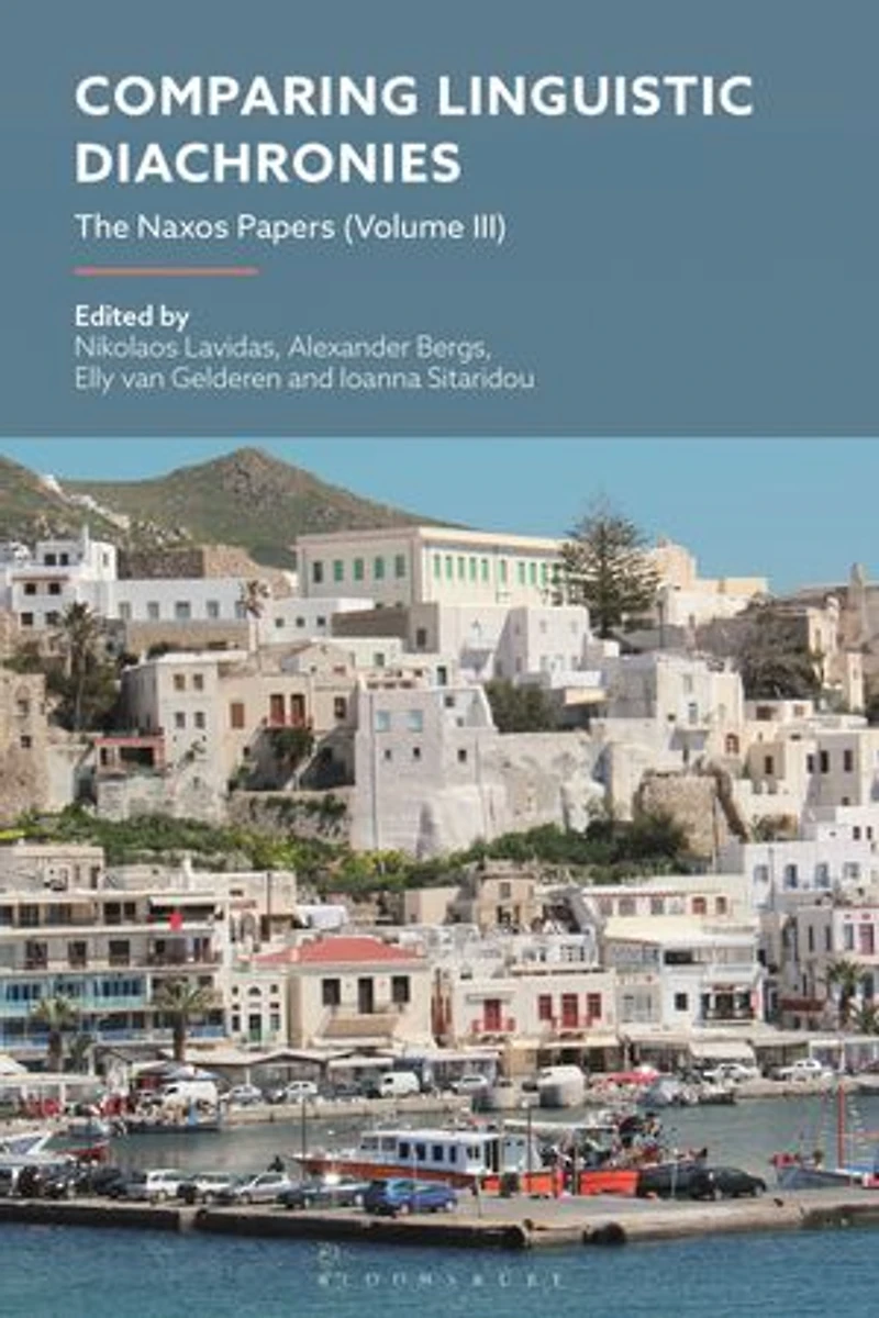 Comparing Linguistic Diachronies: The Naxos Papers (Volume III)