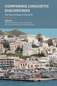Comparing Linguistic Diachronies: The Naxos Papers (Volume III)