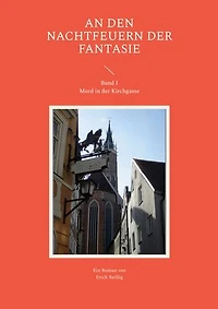 An den Nachtfeuern der Fantasie: Mord in der Kirchgasse