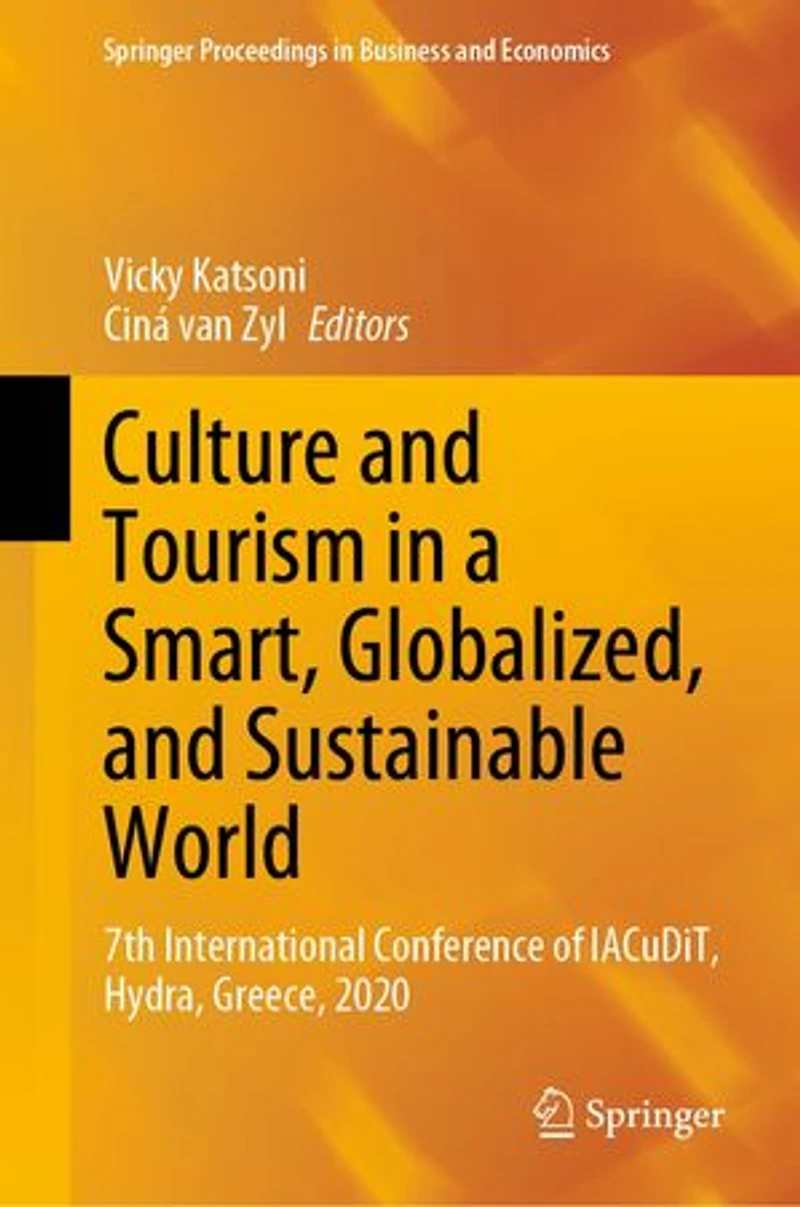Culture and Tourism a Smart, Globalized, Sustainable World: 7th International Conference of IACuDiT, Hydra, Greece, 2020