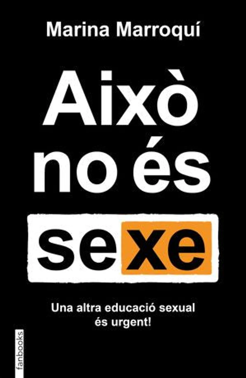 Això no és sexe: Una altra educació afectivosexual és urgent