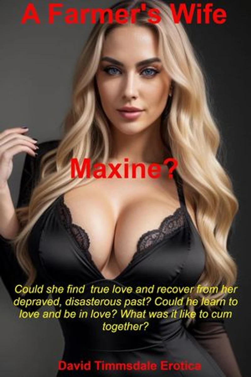A Farmer's Wife, Maxine?