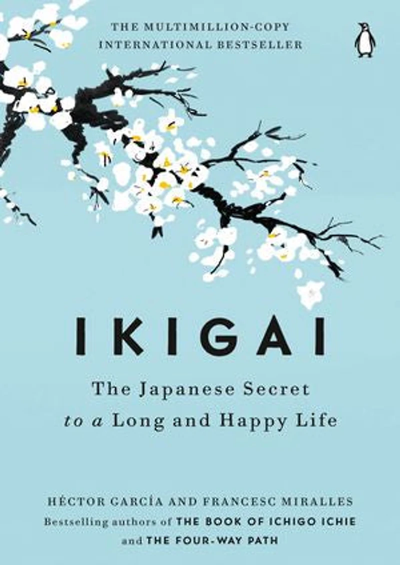 Ikigai: The Japanese Secret To A Long And Happy Life