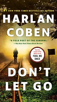 Don't Let Go: A Novel