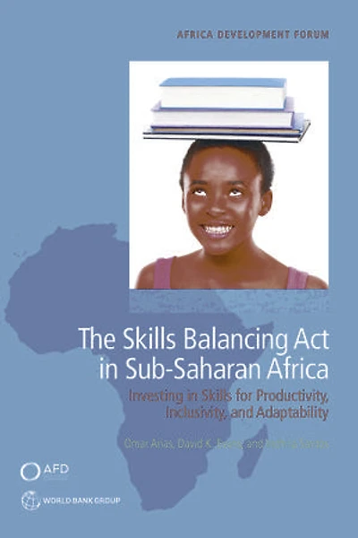 Skills Balancing Act Sub-Saharan Africa: Investing for Productivity, Inclusion, and Adaptability