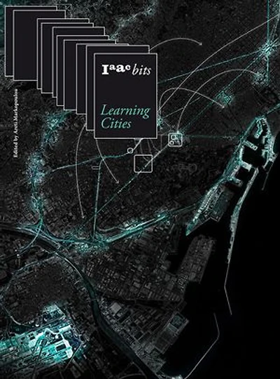 IAAC Bits 10 – Learning Cities: Collective Intelligence Urban Design
