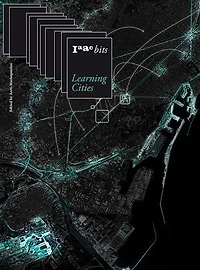 IAAC Bits 10 – Learning Cities: Collective Intelligence Urban Design