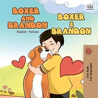 Boxer and Brandon Boxer e Brandon (English Italian): English Italian Bilingual book