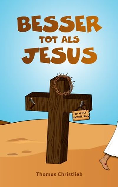 Besser tot als Jesus