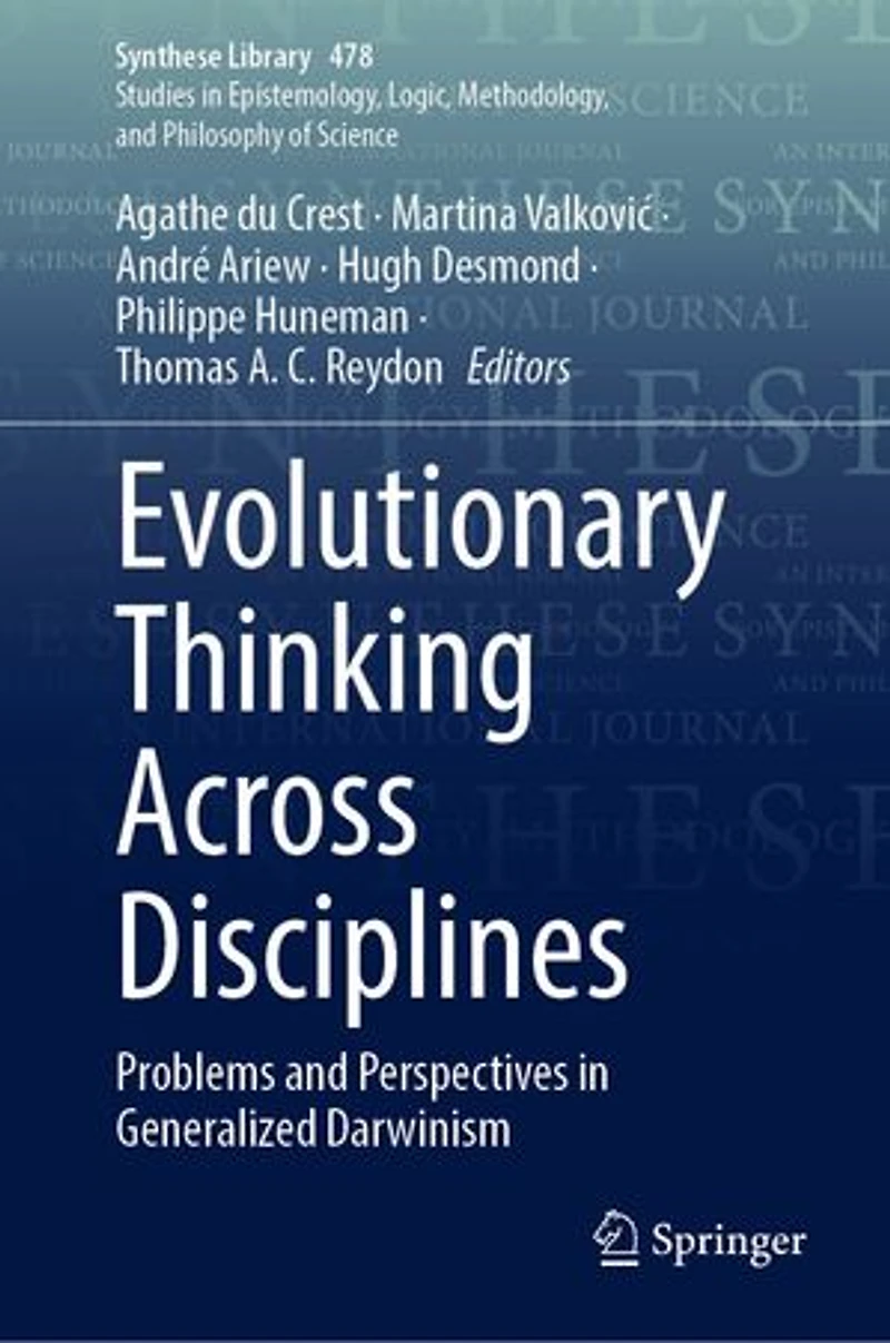 Evolutionary Thinking Across Disciplines: Problems and Perspectives Generalized Darwinism