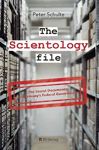 The Scientology file: The Secret Documents of Germany's Federal Government