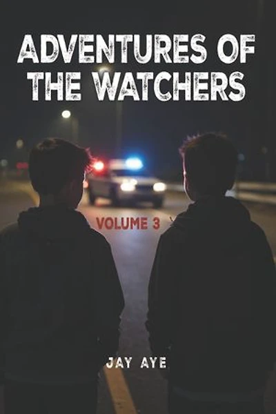 Adventures of The Watchers: Volume 3