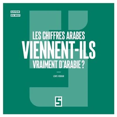 Les chiffres arabes viennent-ils vraiment d'Arabie ?