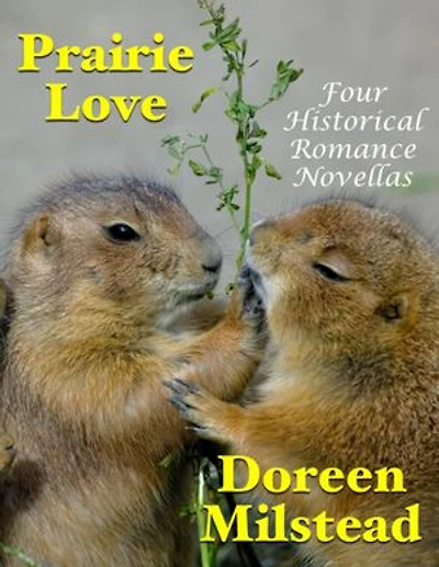 Prairie Love: Four Historical Romance Novellas