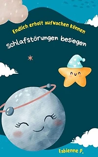 Schlafstörungen besiegen: Endlich erholt aufwachen können
