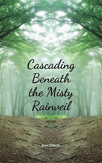 Cascading Beneath the Misty Rainveil
