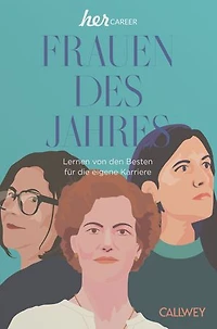 Frauen des Jahres: Lernen von den Besten für die eigene Karriere