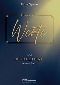 Erkenne deine Werte: und reflektiere deinen Geist