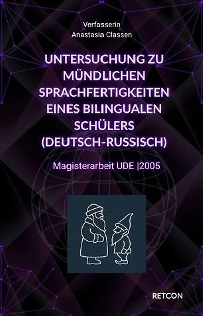 Untersuchung zu mündlichen Sprachfertigkeiten eines bilingualen Schülers (deutsch-russisch)