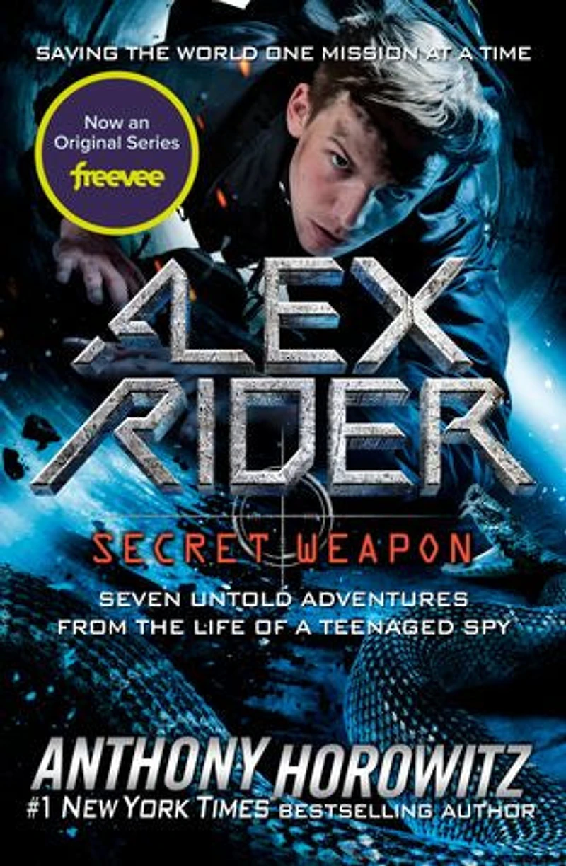 Alex Rider: Secret Weapon: Seven Untold Adventures From The Life Of A Teenaged Spy