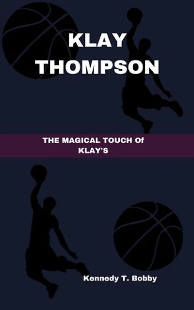 KLAY THOMPSON: THE MAGICAL TOUCH OF KLAY'S
