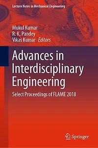 Advances Interdisciplinary Engineering: Select Proceedings of FLAME 2018