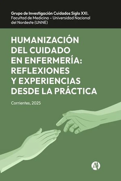 Humanización del cuidado en enfermería: Reflexiones y experiencias desde la práctica