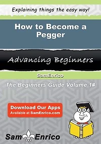 How to Become a Pegger