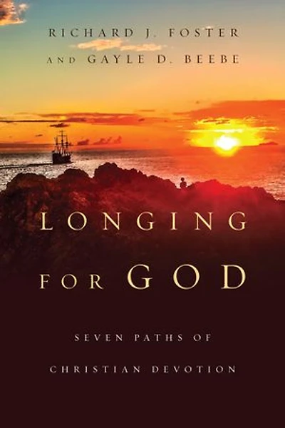 Longing for God: Seven Paths of Christian Devotion