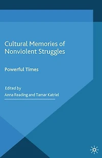 Cultural Memories of Nonviolent Struggles: Powerful Times