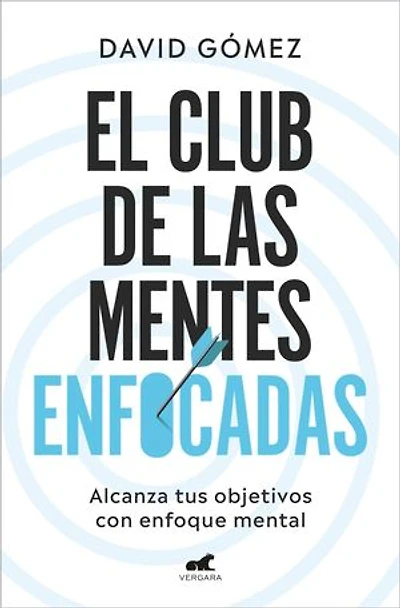 El club de las mentes enfocadas: Alcanza tus objetivos con enfoque mental