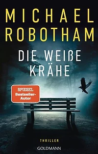 Die weiße Krähe: Thriller - Wenn die Wahrheit tödlich ist - der neue packende Thriller des Nr. 1-SPIEGEL-Bestsellerautors