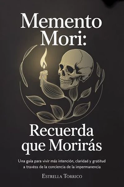 Memento Mori: Recuerda que morirás