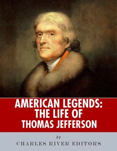 American Legends: The Life of Thomas Jefferson