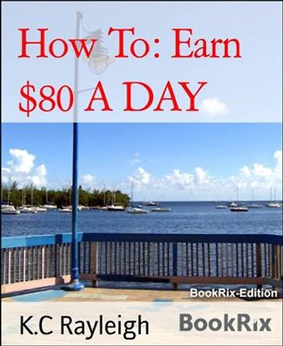 How To: Earn $80 A DAY