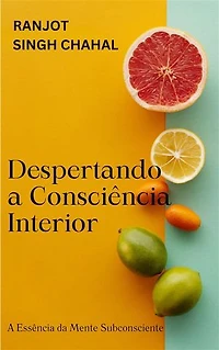 Despertando a Consciência Interior: A Essência da Mente Subconsciente