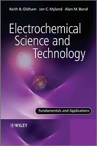 Electrochemical Science and Technology: Fundamentals Applications